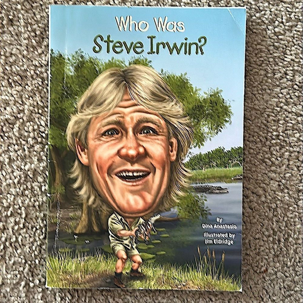 “Who Was Steve Irwin?” by Dina Anastasio